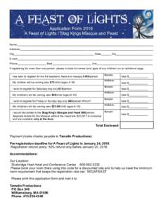 Application Form 2018 A Feast of Lights / Stag Kings Masque and Feast Name:____________________________________________________________________________________________ Address:____________________________________________