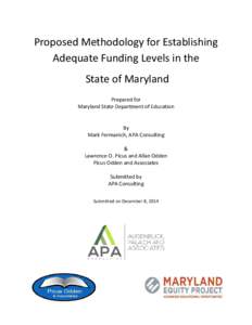 Proposed Methodology for Establishing Adequate Funding Levels in the State of Maryland Prepared for Maryland State Department of Education By
