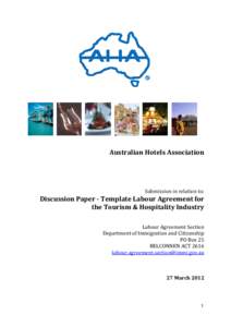 Australian Hotels Association  Submission in relation to: Discussion Paper - Template Labour Agreement for the Tourism & Hospitality Industry