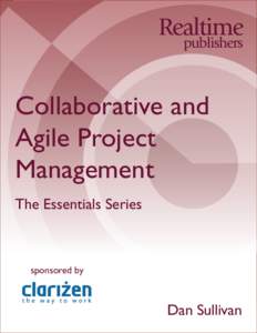 Collaborative and Agile Project Management The Essentials Series  sponsored by