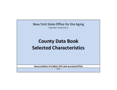 New York State Office for the Aging Greg Olsen, Acting Director County Data Book Selected Characteristics