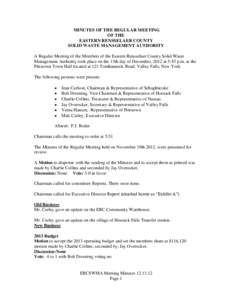 MINUTES OF THE REGULAR MEETING OF THE EASTERN RENSSELAER COUNTY SOLID WASTE MANAGEMENT AUTHORITY A Regular Meeting of the Members of the Eastern Rensselaer County Solid Waste Management Authority took place on the 13th d