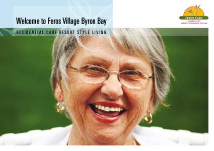 Welcome to Feros Village Byron Bay residential care resort style living Residential care resort style living