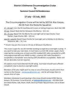 District 5 Delmarva Circumnavigation Cruise To Summer Council & Rendezvous 17 July – 23 July, 2015 The Circumnavigation Cruise will be led by Stf/Cdr Alan Karpas, JN-CN from the Rockville Squadron