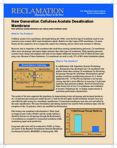 U.S. Department of the Interior Bueau of Reclamation New Generation Cellulose Acetate Desalination Membrane New cellulose acetate membrane can reduce water treatment costs.