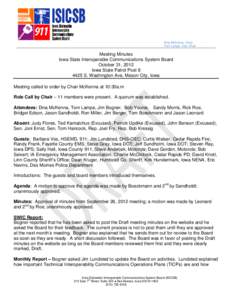 Dina McKenna, Chair Tom Lampe, Vice-Chair Meeting Minutes Iowa State Interoperable Communications System Board October 31, 2012
