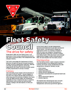 Fleet Safety Council The drive for safety Established in 1965, the Fleet Safety Council is an association of driver trainers and professional drivers