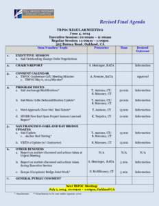 Revised Final Agenda TBPOC REGULAR MEETING June 4, 2014 Executive Session: 10:00am – 11:00am Regular Session: 11:00am – 1:00pm 325 Burma Road, Oakland, CA