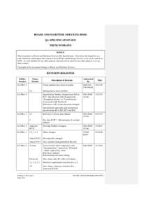 ROADS AND MARITIME SERVICES (RMS) QA SPECIFICATION R33 TRENCH DRAINS NOTICE This document is a Roads and Maritime Services QA Specification. It has been developed for use with roadworks and bridgeworks contracts let by R