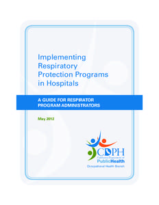 Implementing Respiratory Protection Programs in Hospitals a guide for respirator program administrators