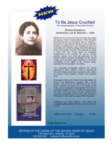 To Be Jesus Crucified The “retreat notebook” of Venerable Conchita Retreat Directed by Archbishop Luis M. Martínez