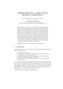 Walking Linked Data: a graph traversal approach to explain clusters Ilaria Tiddi, Mathieu d’Aquin, Enrico Motta Knowledge Media Institute The Open University, United Kingdom {ilaria.tiddi, mathieu.daquin, enrico.motta}