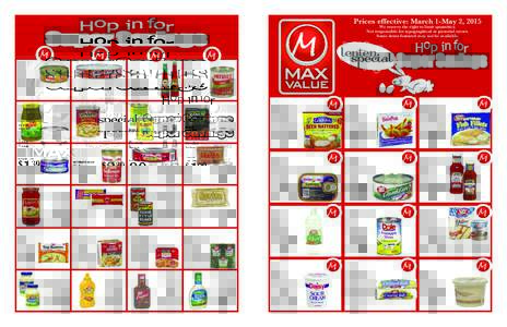 Prices effective: March 1-May 2, 2015 We reserve the right to limit quantities. Not responsible for typographical or pictorial errors. Some items featured may not be available.  1