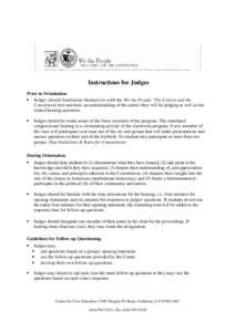 Instructions for Judges Prior to Orientation  Judges should familiarize themselves with the We the People: The Citizen and the Constitution text and have an understanding of the unit(s) they will be judging as well as