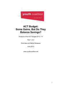 ACT Budget: Some Gains, But Do They Balance Savings? Analysis of the ACT Budget[removed]Part 1 of 2 Overview and Media Releases