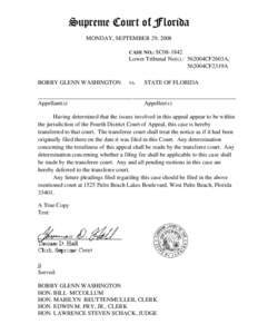 Supreme Court of Florida MONDAY, SEPTEMBER 29, 2008 CASE NO.: SC08-1842 Lower Tribunal No(s).: 562004CF2603A, 562004CF2319A
