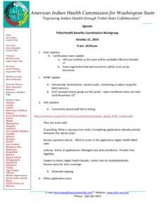 American Indian Health Commission for Washington State “Improving Indian Health through Tribal-State Collaboration” Agenda Chair Steve Kutz Cowlitz Tribe