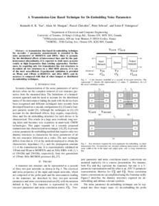 A Transmission-Line Based Technique for De-Embedding Noise Parameters Kenneth H. K. Yau∗, Alain M. Mangan∗, Pascal Chevalier†, Peter Schvan‡, and Sorin P. Voinigescu∗ ∗ Department of Electrical and Computer E