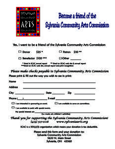 Yes, I want to be a friend of the Sylvania Community Arts Commission Donor $25 *  Patron