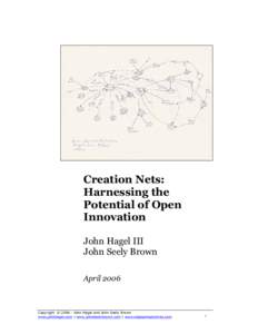 Creation Nets: Harnessing the Potential of Open Innovation John Hagel III John Seely Brown