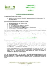 AGREGATION MODE D’EMPLOI Membre A Vous souhaitez devenir Membre A ? Les démarches à effectuer sont les suivantes :