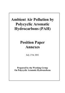 Ambient Air Pollution by Polycyclic Aromatic Hydrocarbons (PAH) Position Paper Annexes July 27th 2001