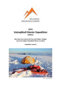 2015  Vatnajökull Glacier Expedition (IMG51) Nine-Day Cross Country Ski-Tour with Pulkas / Sledges across the mighty Vatnajökull Glacier in Iceland