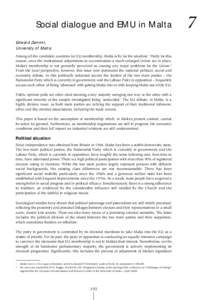 Social dialogue and EMU in Malta Edward Zammit, University of Malta Among all the candidate countries for EU membership, Malta is by far the smallest.1 Partly for this reason, once the institutional adjustments to accomm