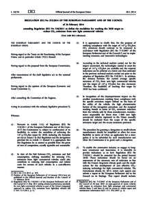 Regulation (EU) No[removed]of the European Parliament and of the Council of 26 February 2014 amending Regulation (EU) No[removed]to define the modalities for reaching the 2020 target to reduce CO2 emissions from new li