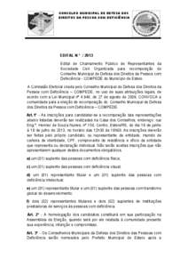 CONSELHO MUNICIPAL DE DEFESA DOS DIREITOS DA PESSOA COM DEFICIÊNCIA EDITAL N º / 2013 Edital de Chamamento Público de Representantes da Sociedade Civil Organizada para recomposição do