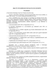 2006. ÉVI TENGERÉSZETI MUNKAÜGYI EGYEZMÉNY Preambulum A Nemzetközi Munkaügyi Szervezet Általános Konferenciája, amelyet a Nemzetközi Munkaügyi Hivatal Igazgatótestülete hívott össze Genfben, és amely 2006