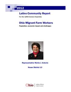 2012 Latino Community Report For the 129th General Assembly Ohio Migrant Farm Workers Population, economic impact and challenges