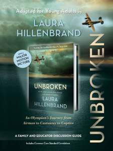 Unbroken: A World War II Story of Survival /  Resilience /  and Redemption / Mutsuhiro Watanabe / Consolidated B-24 Liberator / Military personnel / Louis Zamperini / Athletics / Laura Hillenbrand