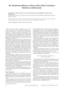 The Morphology Influence of Styrene-Diene Block Copolymers Reinforced with Bentonite PAUL GHIOCA*, LORENA IANCU, ZINA VULUGA, BOGDAN SPURCACIU, RAMONA GRIGORESCU, MICHAELA IORGA, DOREL FLOREA National Institute for Resea