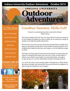 Indiana University Outdoor Adventures October[removed]In This Issue Meet A Trip Leader Featured Gear Item Outdoor Leaders