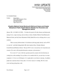 H1N1 UPDATE Cheshire Medical Center/Dartmouth-Hitchcock Keene Greater Monadnock Public Health Network[removed]Court Street Keene, NH[removed]5400
