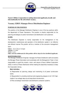 Nauru Utilities Corporation is seeking interested applicants, locally and internationally for the advertised vacancy. Vacancy[removed]: Manager Power Distribution Engineer PURPOSE OF THE POSITION The position of the Manage