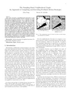 1  The Sampling-Based Neighborhood Graph: An Approach to Computing and Executing Feedback Motion Strategies Libo Yang Abstract—