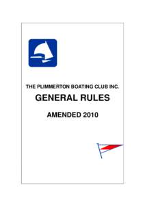 THE PLIMMERTON BOATING CLUB INC.  GENERAL RULES AMENDED 2010  2
