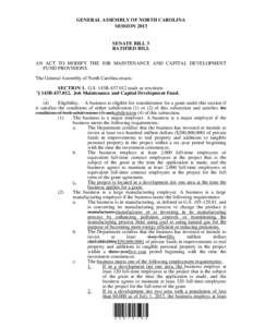 GENERAL ASSEMBLY OF NORTH CAROLINA SESSION 2013 SENATE BILL 3 RATIFIED BILL AN ACT TO MODIFY THE JOB MAINTENANCE AND CAPITAL DEVELOPMENT