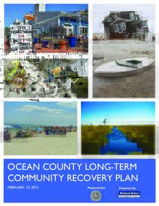 OCEAN COUNTY LONG-TERM COMMUNITY RECOVERY PLAN FEBRUARY 10, 2015 Prepared for: