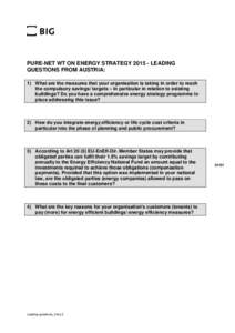 PURE-NET WT ON ENERGY STRATEGYLEADING QUESTIONS FROM AUSTRIA: 1) What are the measures that your organisation is taking in order to reach the compulsory savings/ targets – in particular in relation to existing 