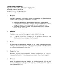 Cultural Contributions Policy Department of Education, Culture and Employment Ministerial Payment Authority Northern Literary Arts Contributions  1.