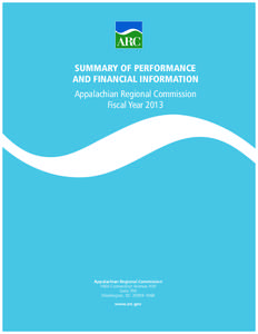 SUMMARY OF PERFORMANCE AND FINANCIAL INFORMATION Appalachian Regional Commission Fiscal Year[removed]Appalachian Regional Commission