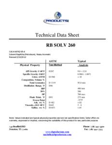 Technical Data Sheet RB SOLV 260 CAS # [removed]Solvent Naphtha (Petroleum), Heavy Aromatic Revised[removed]