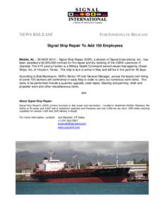 NEWS RELEASE  FOR IMMEDIATE RELEASE Signal Ship Repair To Add 150 Employees