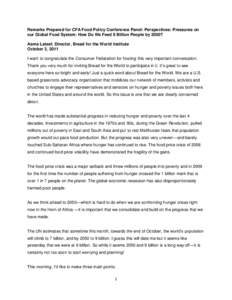 Remarks Prepared for CFA Food Policy Conference Panel: Perspectives: Pressures on our Global Food System: How Do We Feed 9 Billion People by 2050? Asma Lateef, Director, Bread for the World Institute October 3, 2011 I wa