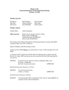 Minutes of the Chemical Dependency Professionals Board Meeting February 12, 2010 Members present: Ken Brown