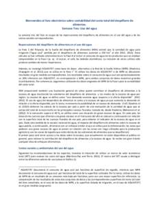 Bienvenidos al foro electrónico sobre contabilidad del costo total del despilfarro de alimentos. Semana Tres: Uso del agua La semana tres del foro se ocupa de las repercusiones del despilfarro de alimentos en el uso del