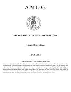 A.M.D.G.  STRAKE JESUIT COLLEGE PREPARATORY Course Descriptions